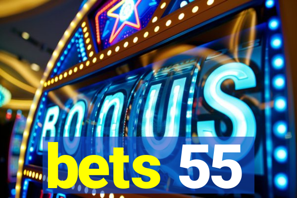 bets 55